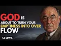 Download Lagu God Is About To Turn Your Emptiness Into Overflow - CS Lewis