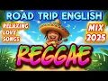 Download Lagu BEST REGGAE MUSIC MIX 2025 – NEW REGGAE LOVE SONGS TROPICAL ISLAND VIBES