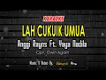 Download Lagu KARAOKE LAH CUKUIK UMUA - ANGGI RAYNS FT YAYA NADILA || Mamenk Pro