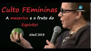 Helena Tannure Culto FEmininas Abril 2018 A mexerica e o Fruto do Espírito!