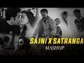 Lagu Sajni X Satranga Mashup #sajnisong #mashup #bollywoodsongs #1k #arijitsingh #lofi #trandingsong