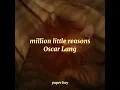 million little reasons - Oscar Lang (Lyrics)
