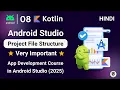 Android Project Structure in one Android Studio File Structure Practical Explained in Hindi