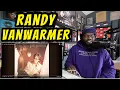 Randy VanWarmer - Just When I Needed You Most REACTION