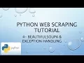 Python Web Scraping Tutorial 4 - BeautifulSoup4 Exception Handling