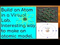 How to Build an Atom - How to Create Atomic Model
