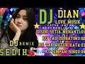 Download Lagu DJ REMIX PALING SEDIH😭SEDIH BANGET 💔 DISINI SETIA MENANTI/DIAN