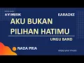 Download Lagu Aku Bukan Pilihan Hatimu - Ungu Band | Karaoke Nada PRIA | Avimusik