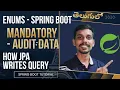 Store Enum Values and Audit Data in Spring Boot View Generated JPA Queries