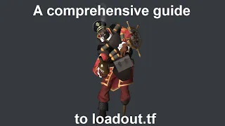 A comprehensive guide to loadout tf
