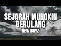 Download Lagu New Boyz - Sejarah Mungkin Berulang (Official Lyric Video)