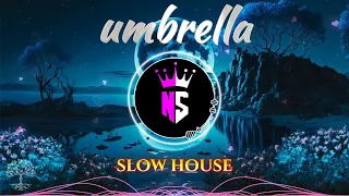 dj viral style 2026 slow house remix boosted l umbrella rihanna versi ns music projek
