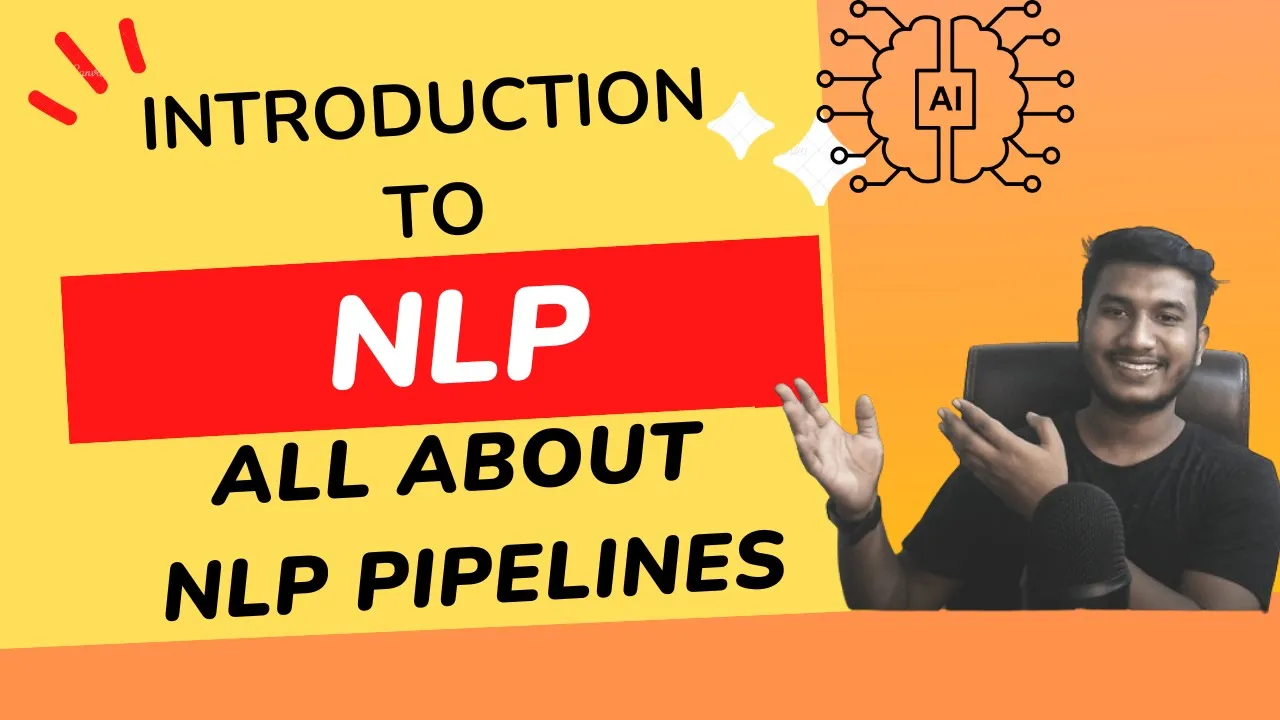 Introduction to NLP & All About NLP Pipelines | Natural Language Processing