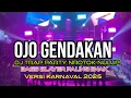 Download Lagu DJ KARNAVAL TERBARU 2025‼️OJO GENDAAN  DJ TRAP PARTY STYLE NROTOK NULUP BASS BLAYER PALING ENAK 