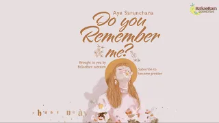 Download [Vietsub] Do you remember me - Aye Sarunchana (Happy Birthday OST) MP3