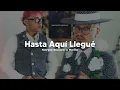 Nanpa Básico, Beéle - Hasta Aquí Llegué (Letra)