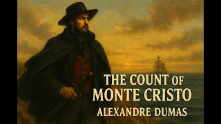 The Count Of Monte Cristo By Alexandre Dumas Timeless Tales Podcast 