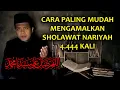 Download Lagu CARA MENGAMALKAN SHOLAWAT NARIYAH 4.444 KALI UNTUK BERBAGAI HAJAT