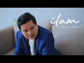 Download Lagu ILAM - Cinta Untukmu (Official Music Video)