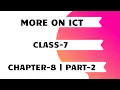 More on ICT chapter 8 class 7 part 2