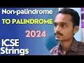 program to convert non-palindrome word to palindrome important string questions icse computer