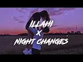 Download Lagu ILLAHI × NIGHT CHANGES (lyrics) - [Mega Mashup] | Gravero | Full Version | happy-or-sad