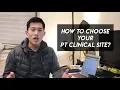 How to Choose a PT Clinical Site - DPT Student Tip