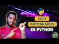 47 - How to Copy a Dictionary in Python Without Linking It