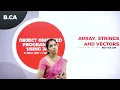 DAY 13 III SEM B C A OBJECT ORIENTED PROGRAMMING WITH JAVA ARRAY STRINGS AND VECTORS L6