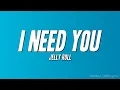 Jelly Roll - I Need You