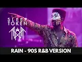 Sleep Token - Rain (1990s R&B Cover Version) - BEST QUALITY