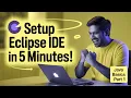 How to Install Setup Eclipse IDE for Java Selenium in 5 Minutes