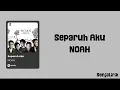 Separuh Aku - NOAH | Lirik Lagu