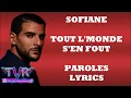 Sofiane - Tout l'monde s'en fout (Paroles/Lyrics)