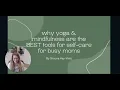 Why Yoga Mindfulness are the BEST Tools for Self Care for Busy Moms LIVE Workshop