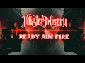 Download Lagu Mister Misery - Ready Aim Fire