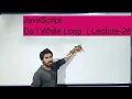 JavaScript Do While Loop Lecture-28 in Hindi