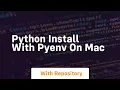 Python install with pyenv on mac