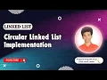 Circular Linked List Implementation Linked List Half Moon Coder