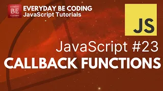 Callback Functions in JavaScript - Everyday-Be-Coding