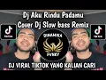 Lagu DJ AKU RINDU PADAMU Evie Tamala || COVER DJ SLOW BASS REMIX SOUND VIRAL TIKTOK TERBARU 2025 
