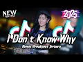 Download Lagu DJ I Don't Know Why Breakbeat Tiktok Fyp Viral Remix Full Bass Version 2025