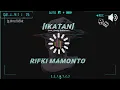 Lagu [IKATAN]_RIFKI-MAMONTO_(Simple Fvnky)Remix_TERBARU!!!