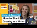 How to Grow as a Writer Rhetoric Composition Study Hall