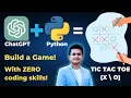 Building a Tic Tac Toe Game with ChatGPT and Python No Coding Skills Required Unleash Creativity