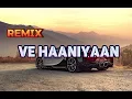 Download Lagu LAGU INDIA REMIX || VE HAANIYAAN || VIRAL TIKTOK || BY RISMAN RMXR