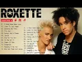 Lagu Roxette Greatest Hits Full Album 🎶 Roxette Best Songs of All Time – 80s \u0026 90s Oldies But Goodies