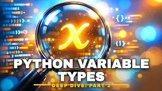 How Python Variable Types Actually Work Python Part 2