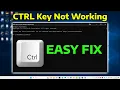 How To Fix Ctrl Key Not Working on Keyboard in Windows