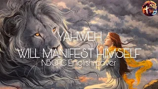 yahweh will manifest himself nbcfc lyric video english cover 
